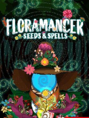 《花灵法师：种子与魔法（FloraMancer : Seeds and Spells）》B.20119114 [英文/日语]